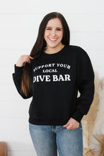 Load image into Gallery viewer, Support Your Local Dive Bar Crewneck
