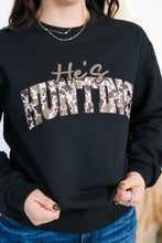 Load image into Gallery viewer, He's Hunting Crewneck Top

