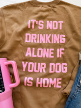 Load image into Gallery viewer, It&#39;s Not Drinking Alone Crewneck

