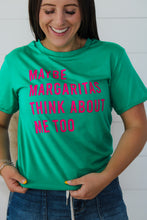 Load image into Gallery viewer, Maybe Margs Think About Me Top

