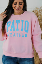 Load image into Gallery viewer, Patio Weather Crewneck
