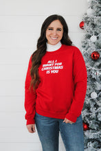 Load image into Gallery viewer, All I Want For Christmas Crewneck
