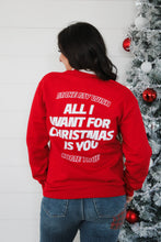 Load image into Gallery viewer, All I Want For Christmas Crewneck
