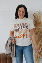 Load image into Gallery viewer, Drink Coffee, Be Happy Top
