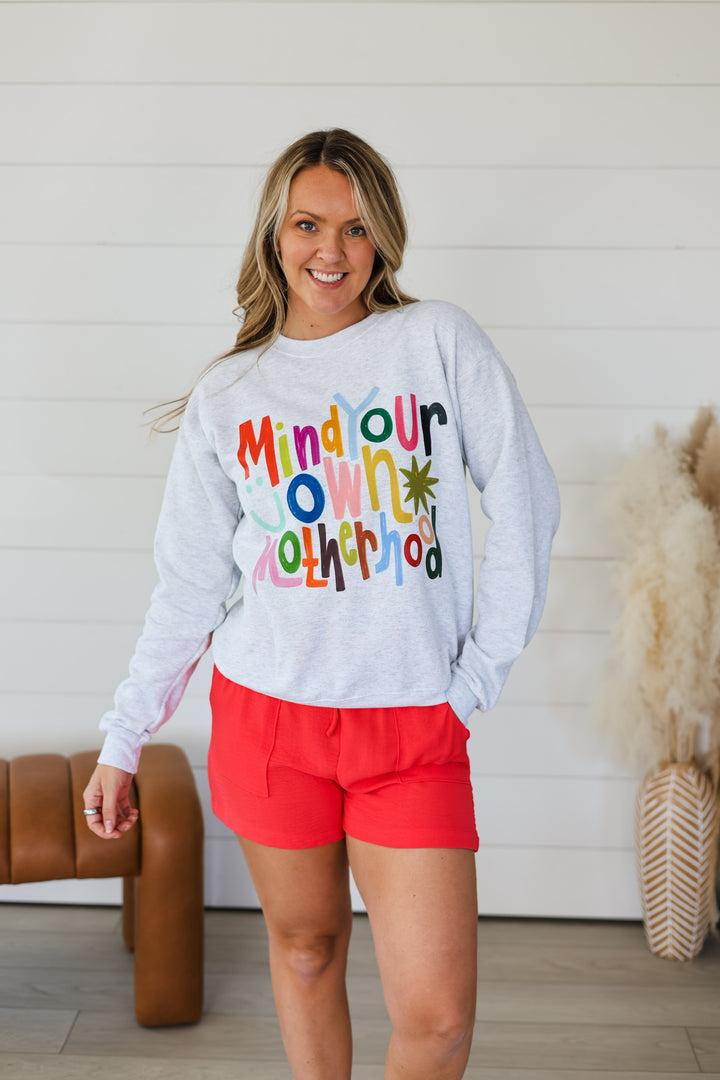 Mind Your Own Motherhood Crewneck