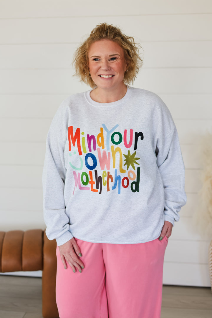 Mind Your Own Motherhood Crewneck