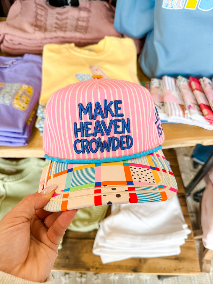 Make Heaven Crowded Hat